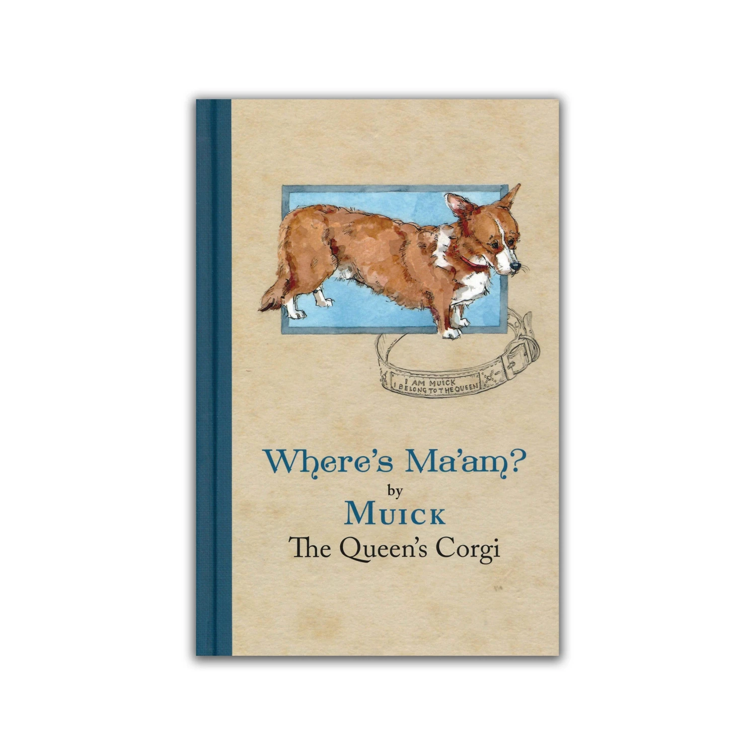 Where’s Ma’am? By Muick The Queen’s Corgi 3 Where’s Ma’am? By Muick The Queen’s Corgi
