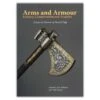 Arms And Armour: History, Conservation And Analysis