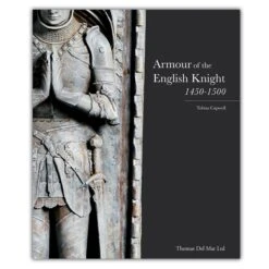 Armour Of The English Knight 1450-1500 - By Tobias Capwell