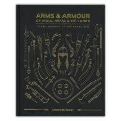 Arms & Armour Of India, Nepal And Sri Lanka HB
