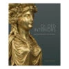Gilded Interiors: Parisian Luxury And The Antique -Boutique De Cadeaux Gilded Interiors Parisian Luxury and the Antique