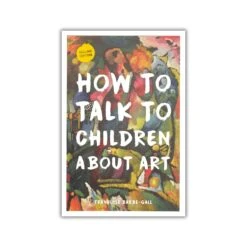 How To Talk Children About Art