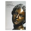 The Wallace Collection Catalogue Of Italian Sculpture: Volumes I And II -Boutique De Cadeaux Sculpture Cat 1