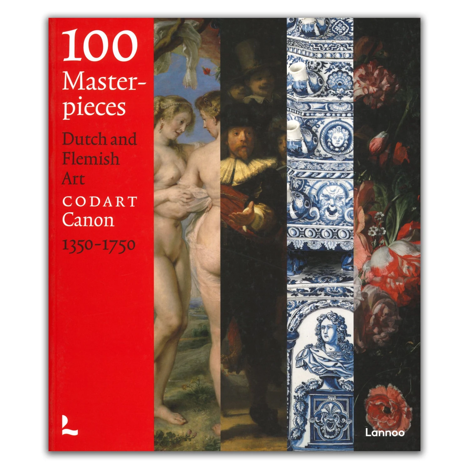 100 Masterpiecces: Dutch And Flemish Art 1350-1750 3 100 Masterpiecces: Dutch And Flemish Art 1350-1750