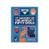 The History Of World In Fifty Dogs