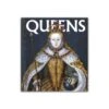 QUEENS: Women Who Ruled From Ancient Egypt To Buckingham Palace -Boutique De Cadeaux queenfront